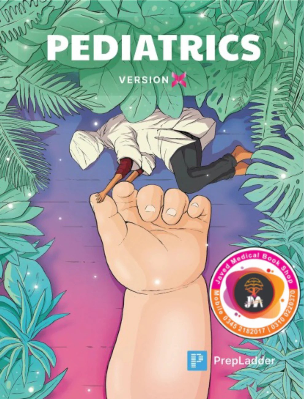 PrepLadder Notes Version X: Pediatrics