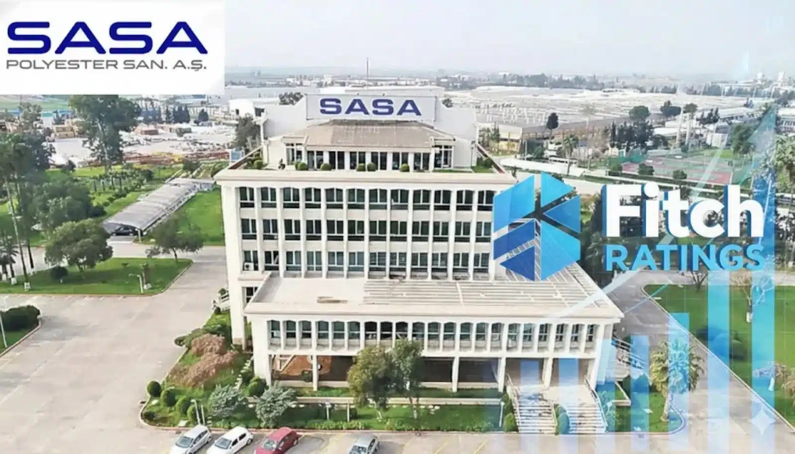 Fitch Refinansman Riskleri Nedeniyle SASA Polyester'in Kredi Notunu 'CCC'ye Düşürdü 1 Borsatek