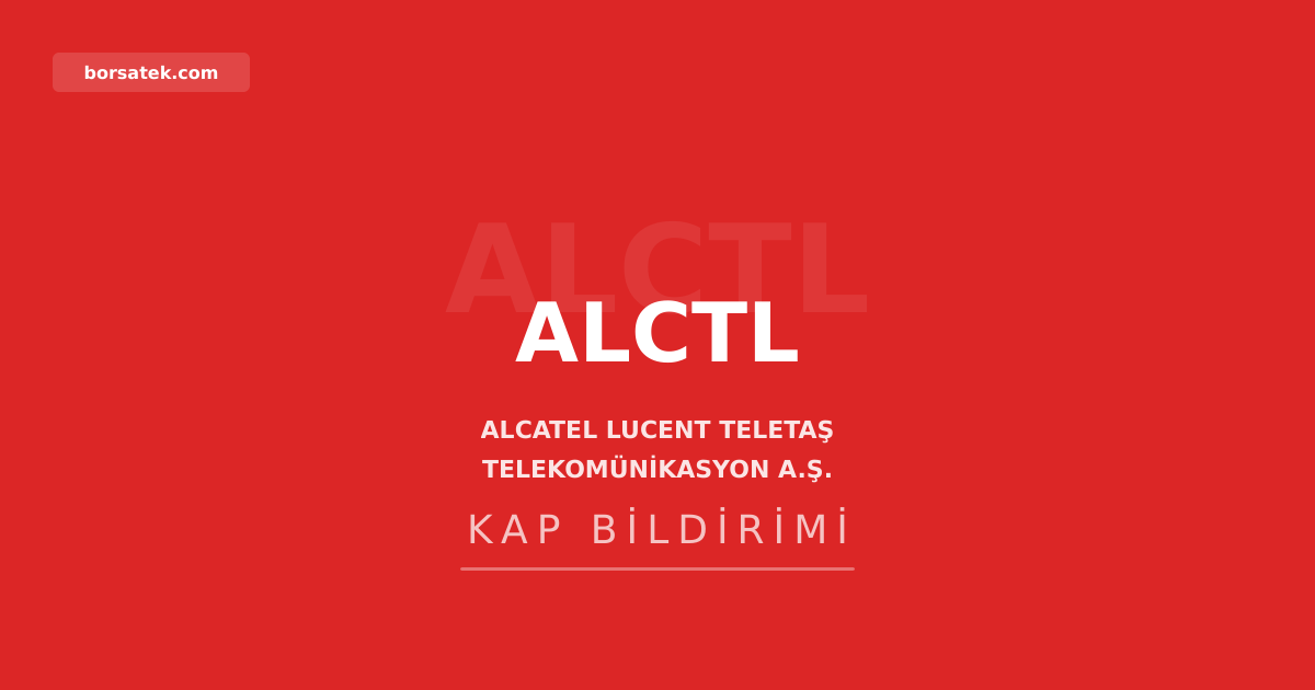 Alcatel Lucent Teletaş'ın genel kurul kararları tescil edildi Borsatek