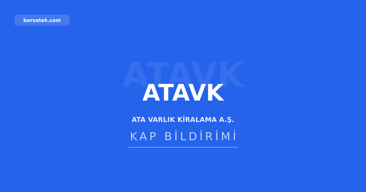 Ata Varlฤฑk Kiralama'ya kira sertifikasฤฑ ihracฤฑ iรงin SPK onayฤฑ Borsatek