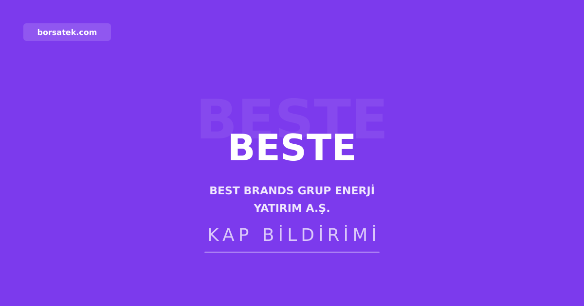 Best Brands Grup Enerji'den olağandışı fiyat hareketlerine açıklama Borsatek