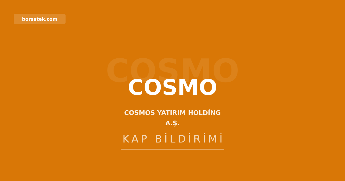 Cosmos Yatırım'dan pay sahiplerine YTM başvuru uyarısı Borsatek