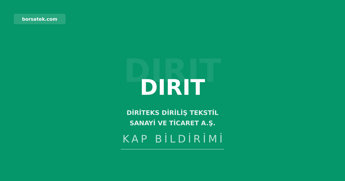 Diriteks'in finansal sonuรงlarฤฑ aรงฤฑklandฤฑ Borsatek