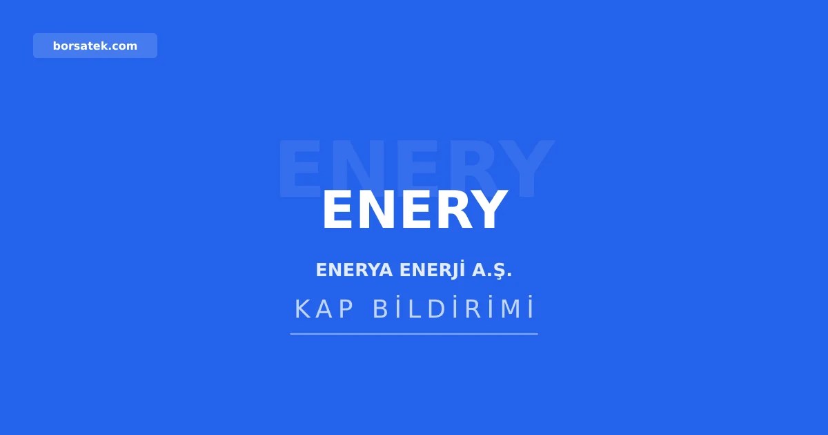 Enerya Enerji, 600 bin adet pay geri aldฤฑ Borsatek