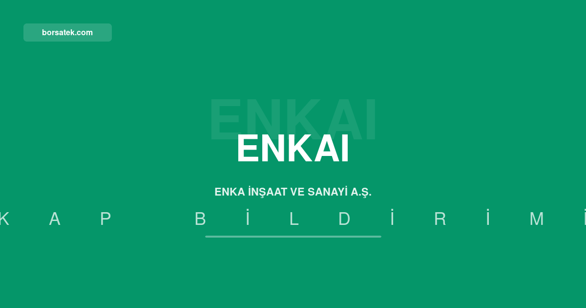 Enka ฤฐnลaat'tan pay sahiplerine tazmin merkezi baลvuru uyarฤฑsฤฑ Borsatek