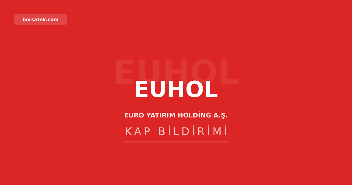Euro Yatฤฑrฤฑm Holding genel mรผdรผrรผ gรถrevden alฤฑndฤฑ Borsatek