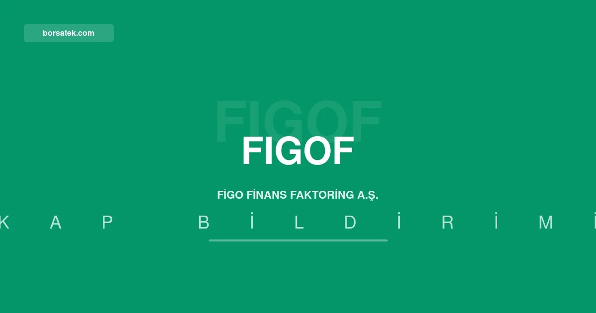 Figo Faktoring 2026 ara dönem faaliyet raporunu açıkladı Borsatek