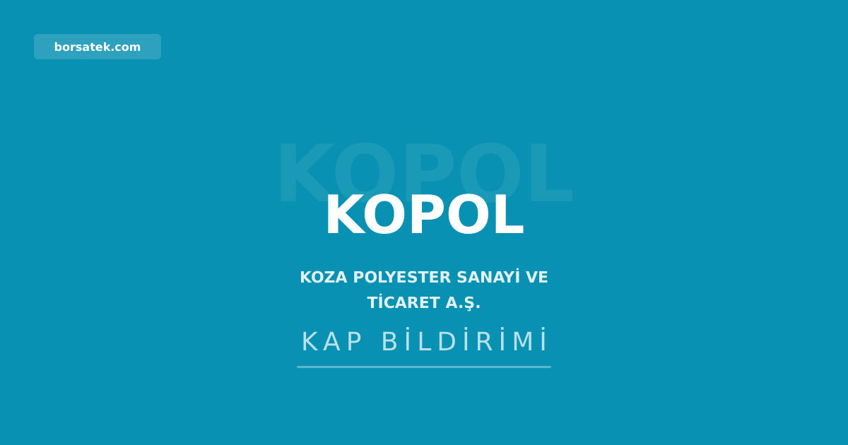 Koza Polyester ve TAB Gıda payları borsada işlem gören tipe dönüştürülüyor Borsatek