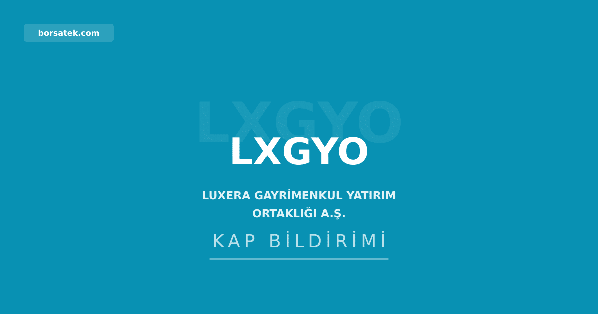 Luxera GYO Zeytinburnu'nda 3,9 milyar TL deฤerindeki arsa iรงin hasฤฑlat paylaลฤฑmlฤฑ inลaat sรถzleลmesi imzaladฤฑ Borsatek