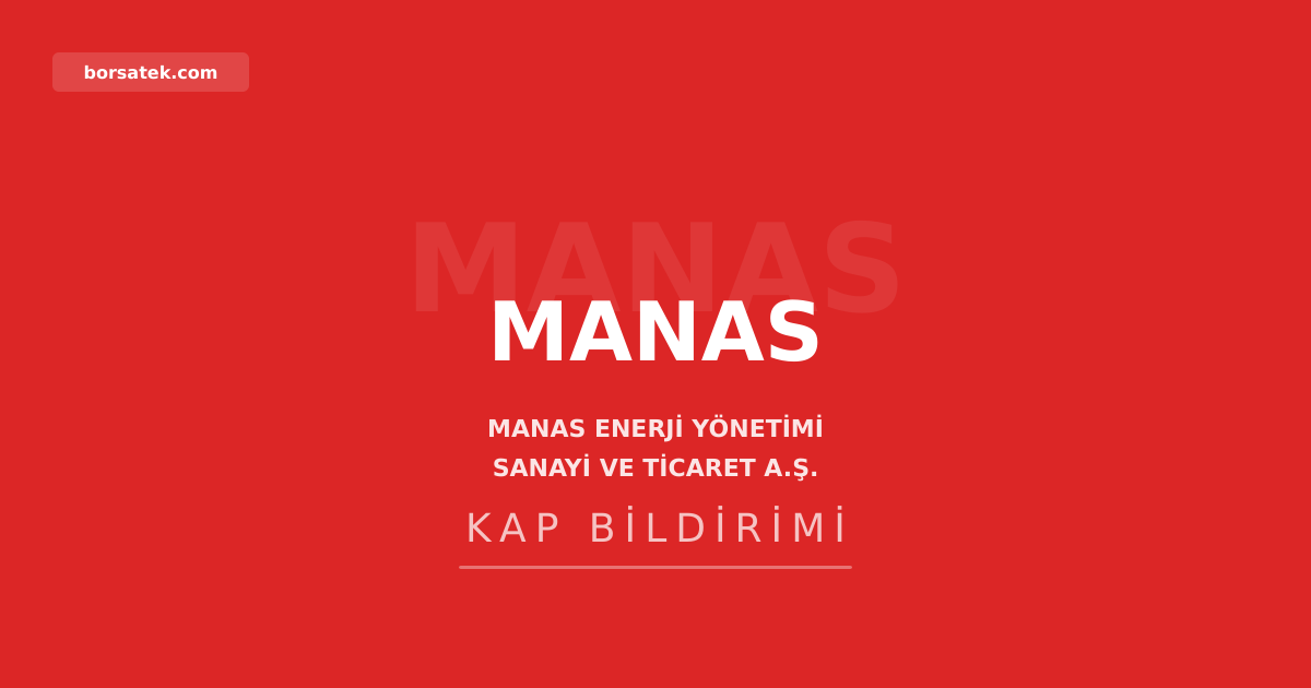 Manas Enerji'nin 523,2 milyon TL'lik ASKฤฐ ihalesi iรงin sรถzleลme sรผreci baลladฤฑ Borsatek