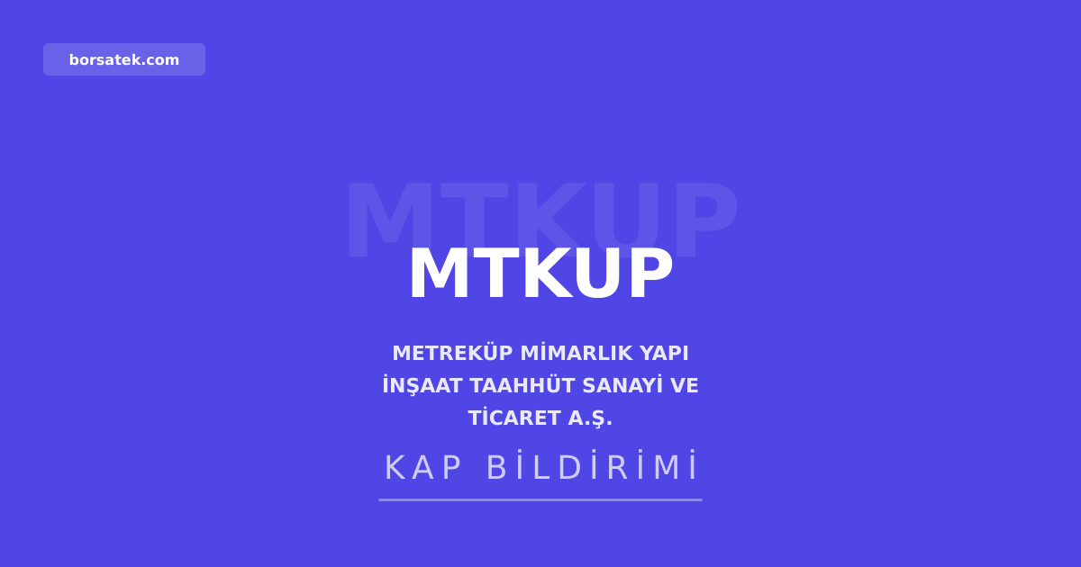 Metrekรผp Mimarlฤฑk 1,5 milyar TL borรงlanma kararฤฑ aldฤฑ Borsatek