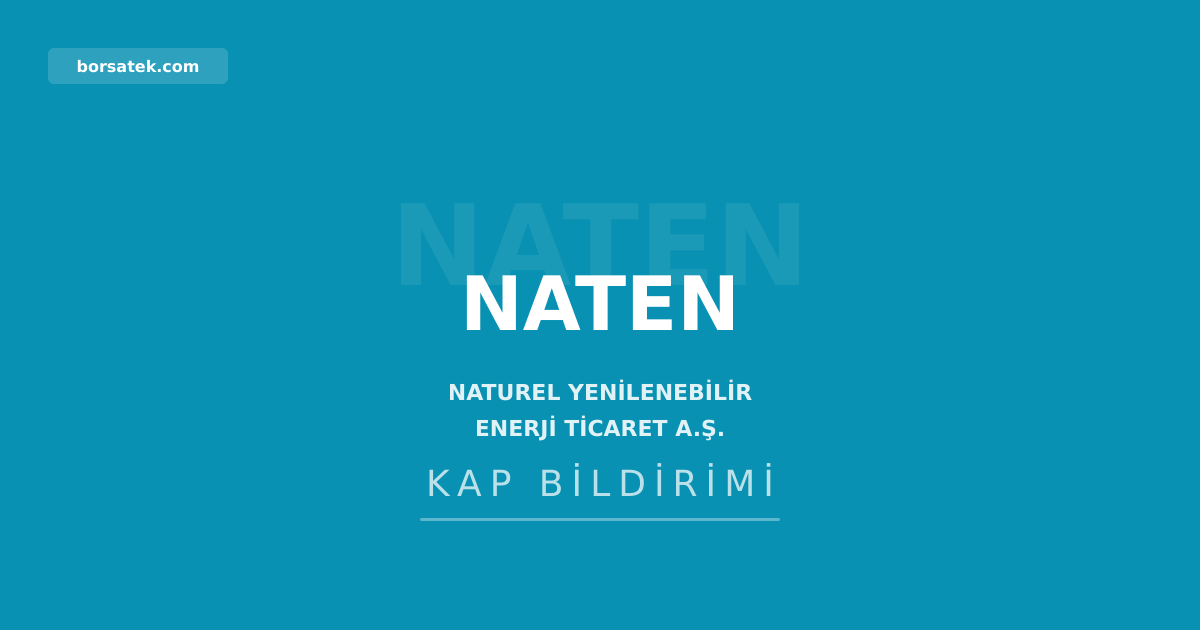 Naturel Enerji 2025 karฤฑnฤฑ daฤฤฑtmama kararฤฑ aldฤฑ Borsatek