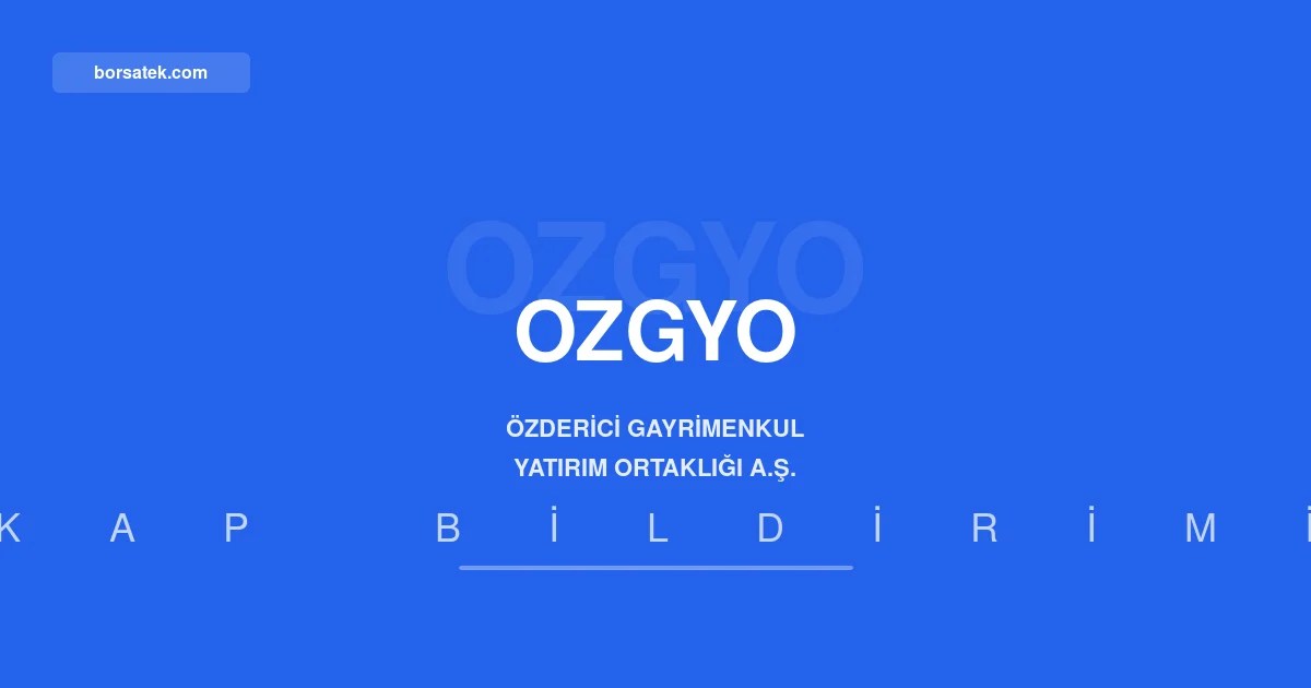 Özderici GYO'nun 2026 ikinci dönem geçici vergi beyannamesi Beşiktaş Vergi Dairesi'ne sunuldu Borsatek