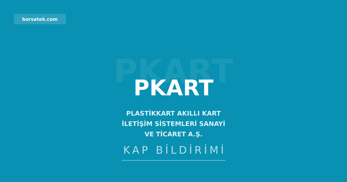 Plastikkart (PKART) 2025 yฤฑlฤฑ kรขrฤฑnฤฑ daฤฤฑtmฤฑyor: Geรงmiล yฤฑl zararlarฤฑ engel Borsatek