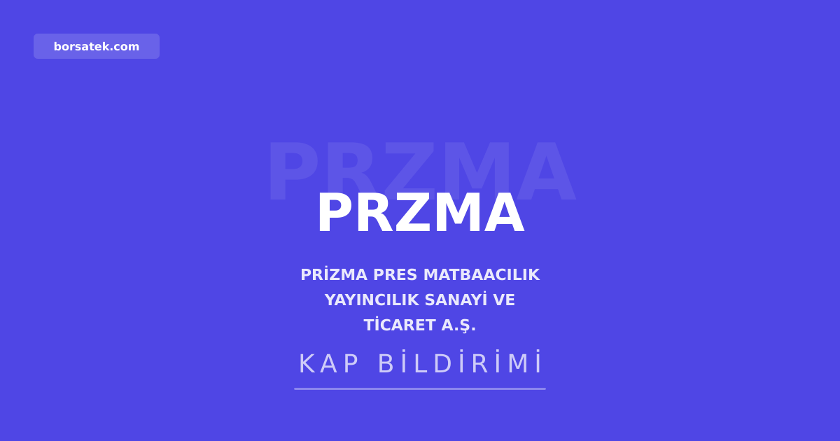 Prizma Pres'in Selimpaลa tesisi iรงin deฤerleme raporu hazฤฑrlandฤฑ Borsatek