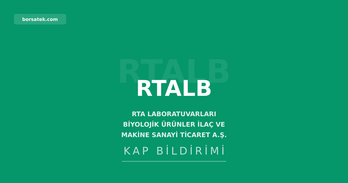 RTA Laboratuvarlarฤฑ'nฤฑn genel kurul toplantฤฑsฤฑ ertelendi Borsatek