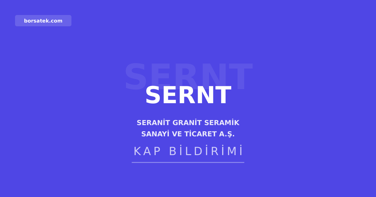Seranit Genel Kurul Kararlarฤฑ Tescil Edildi Borsatek