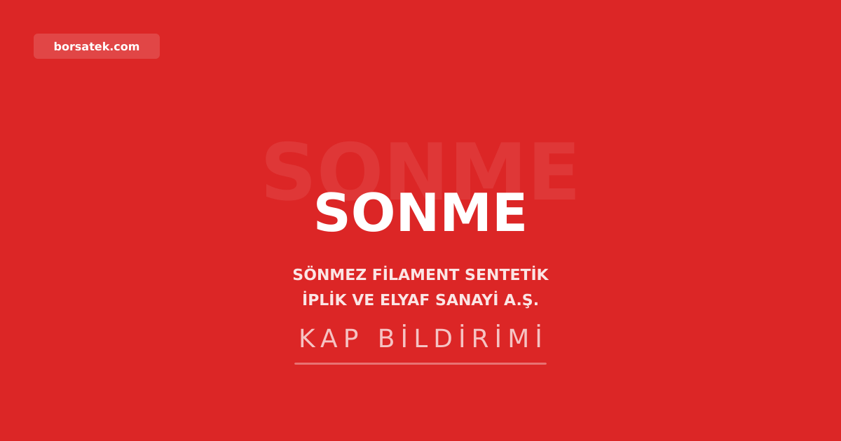 Sรถnmez Filament'in 2026 yฤฑlฤฑ ikinci dรถnem faaliyet raporu aรงฤฑklandฤฑ Borsatek