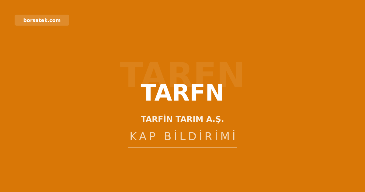 Tarfin Tarฤฑm'a 400 milyon TL'lik kira sertifikasฤฑ ihracฤฑ onayฤฑ Borsatek
