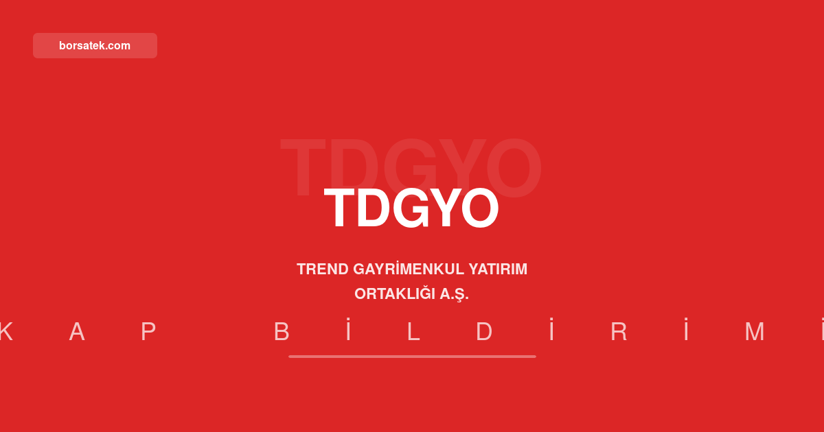 Trend GYO'nun toplam varlıkları bir yılda iki katından fazla arttı Borsatek