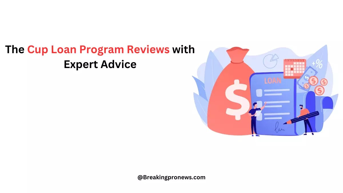 The Cup Loan Program Reviews