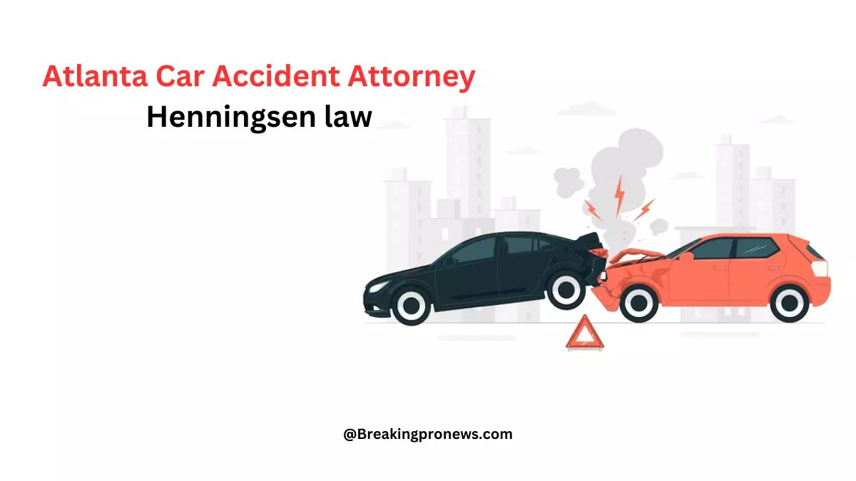 Atlanta Car Accident Attorney Henningsen law