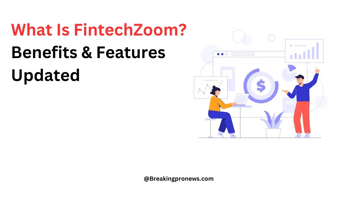 What Is FintechZoom?