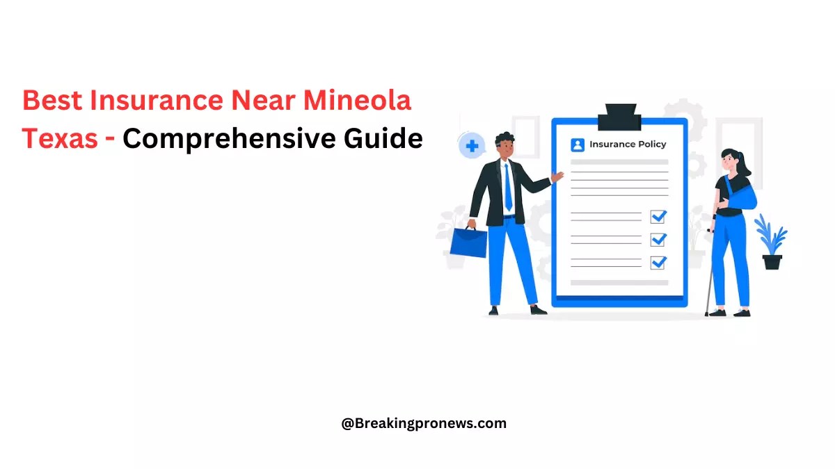 Best Insurance Near Mineola Texas