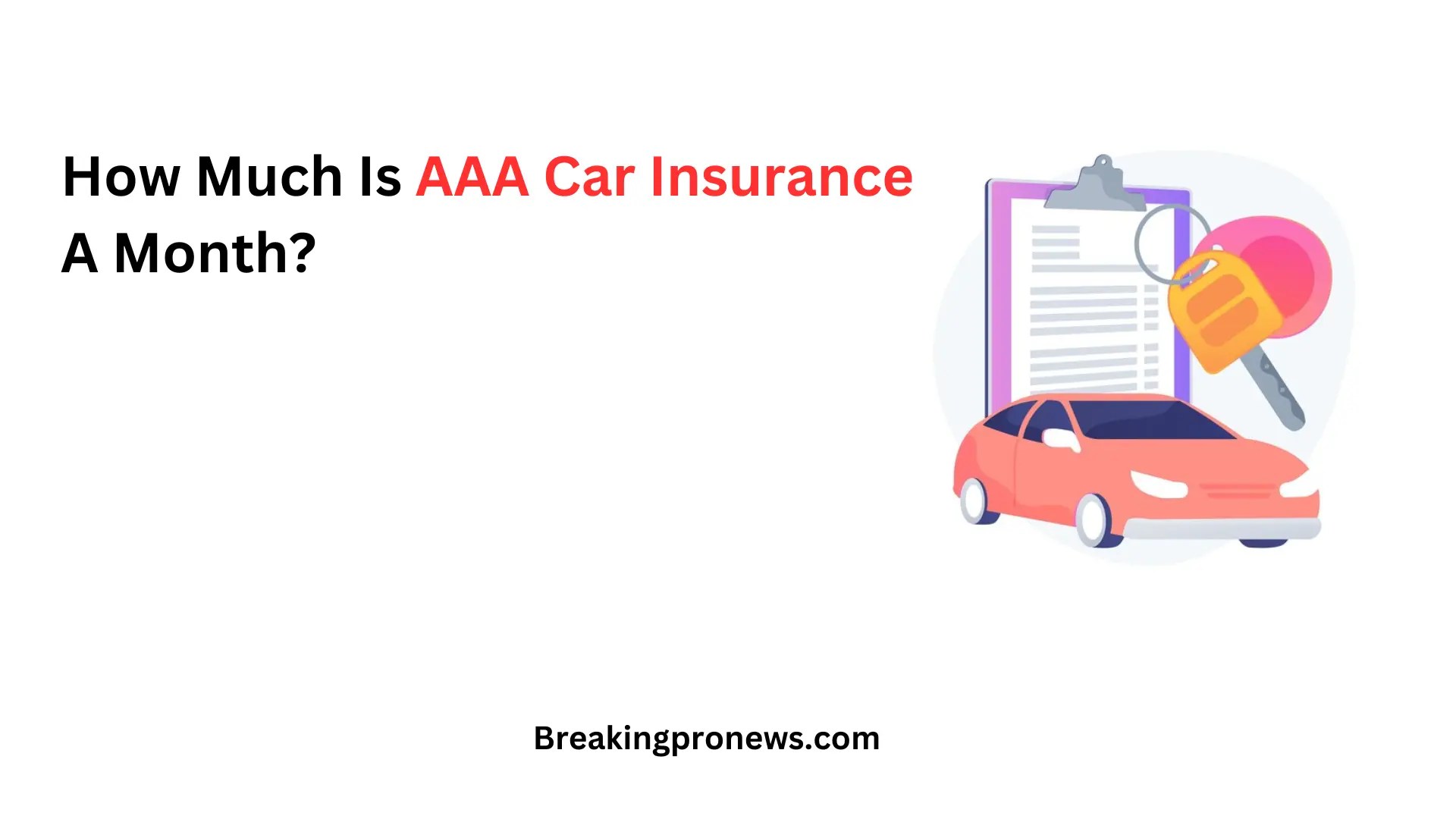 How Much Is AAA Car Insurance A Month?