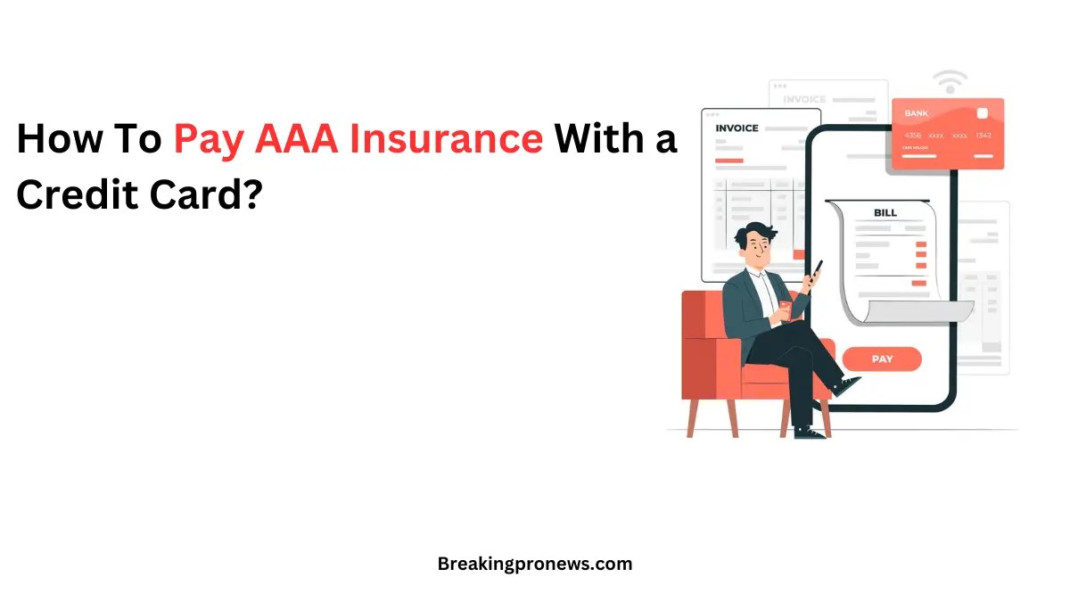 How To Pay AAA Insurance With a Credit Card?