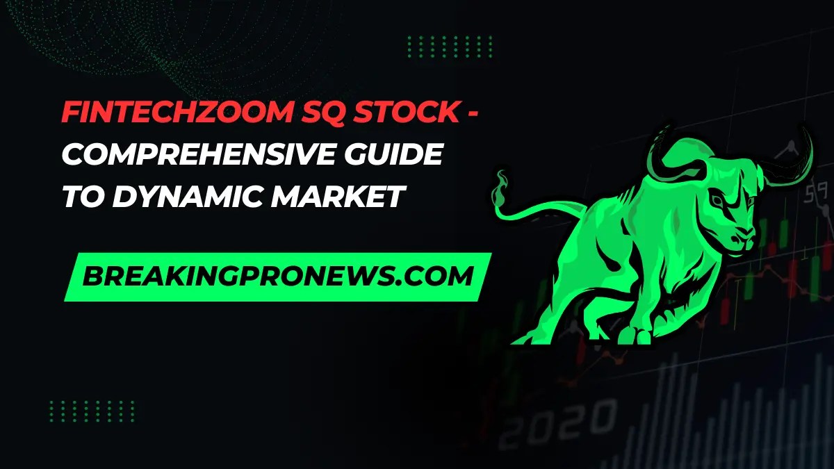 Fintechzoom SQ Stock