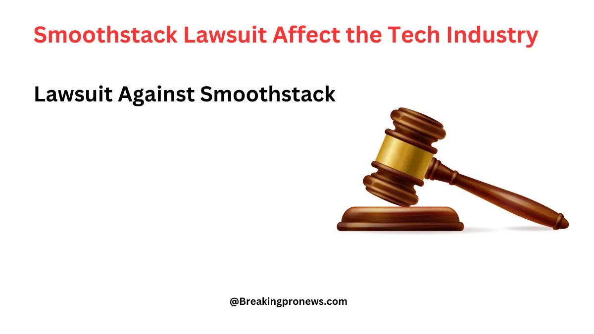 Smoothstack Lawsuit Affect the Tech Industry