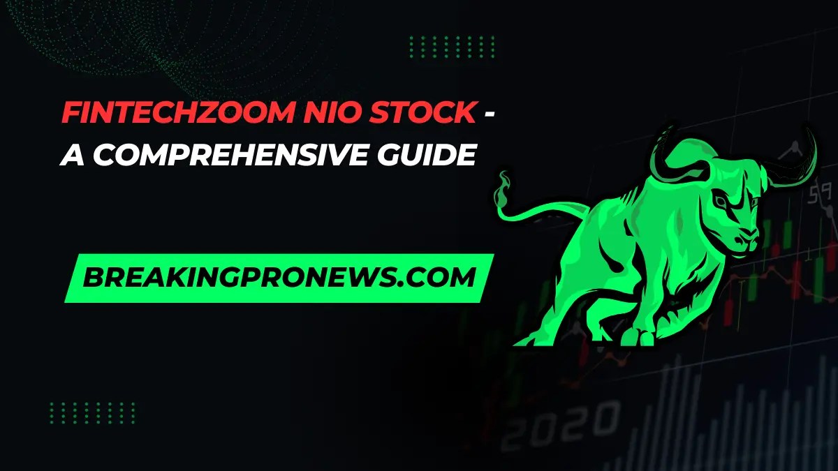 FintechZoom NIO Stock