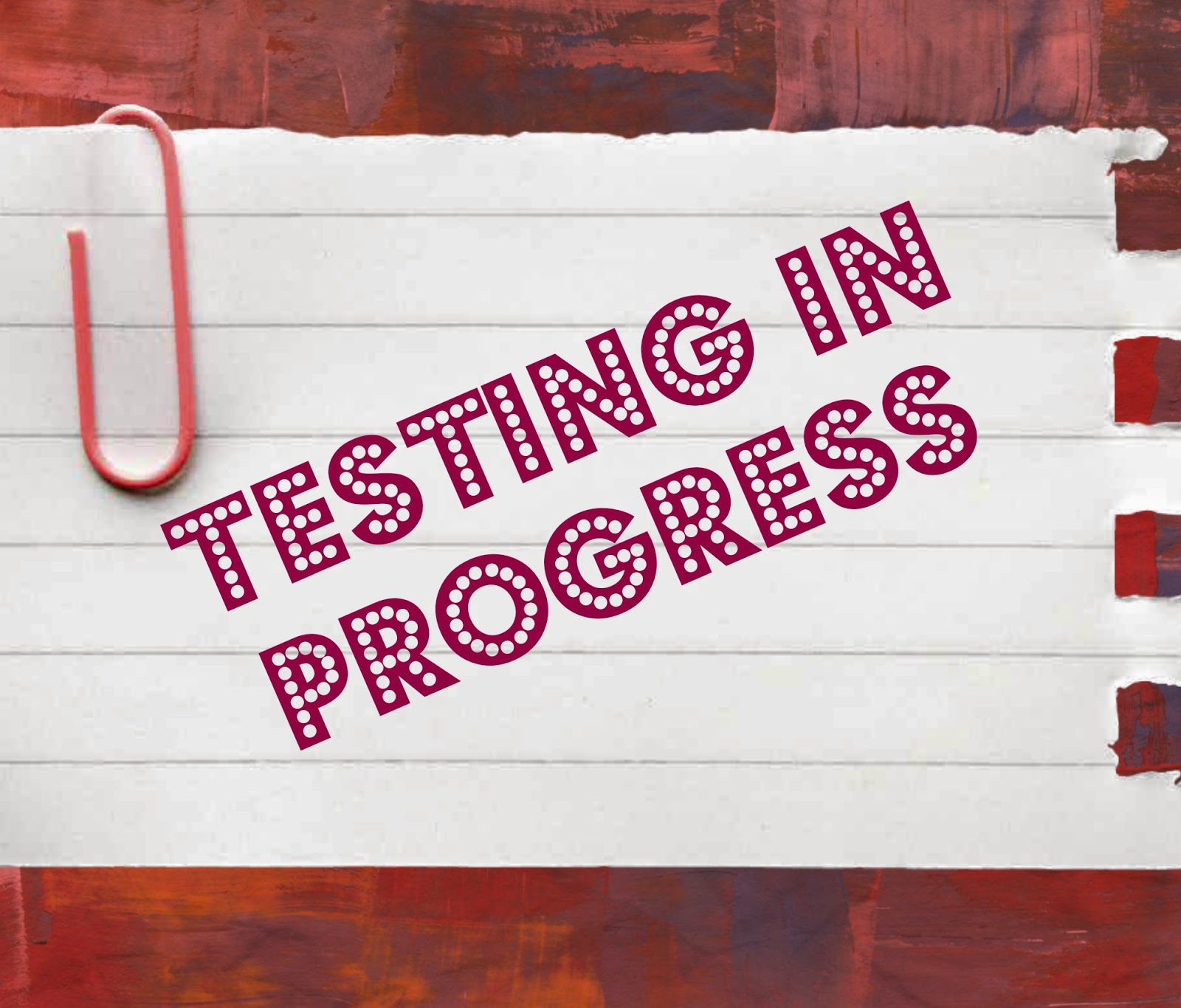 Testing In Progress