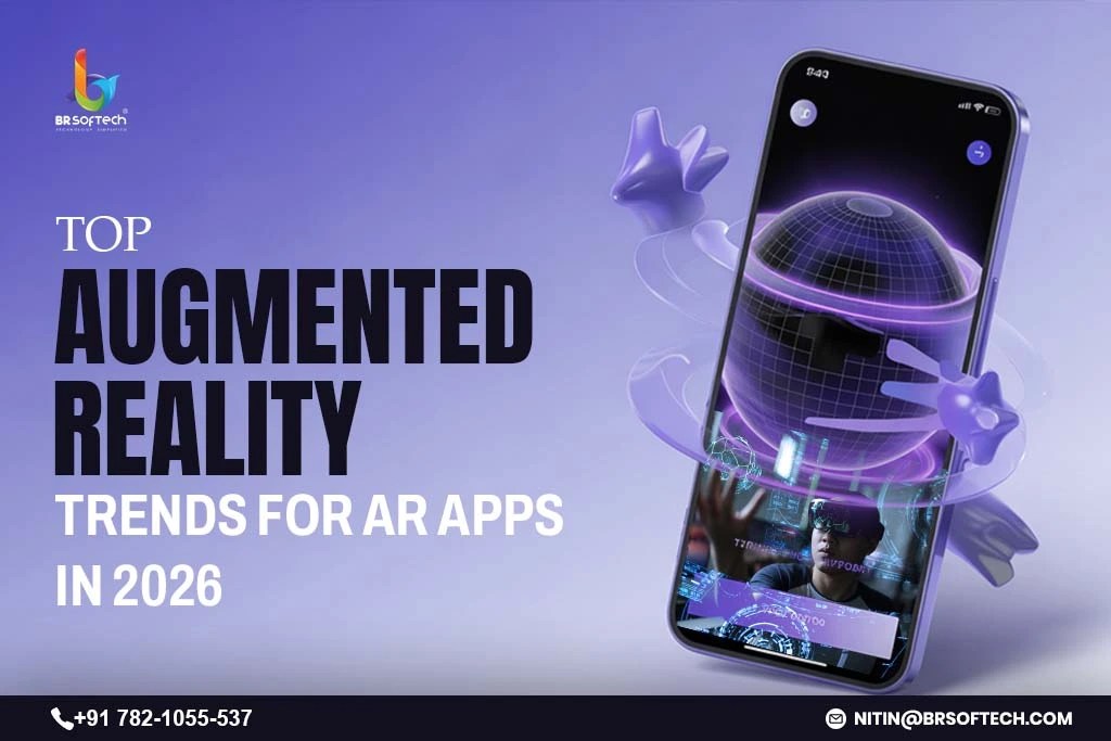 15 Best Augmented Reality Games In 2026 BR Softech Top Augmented Reality Trends For AR Apps In 2026.webp