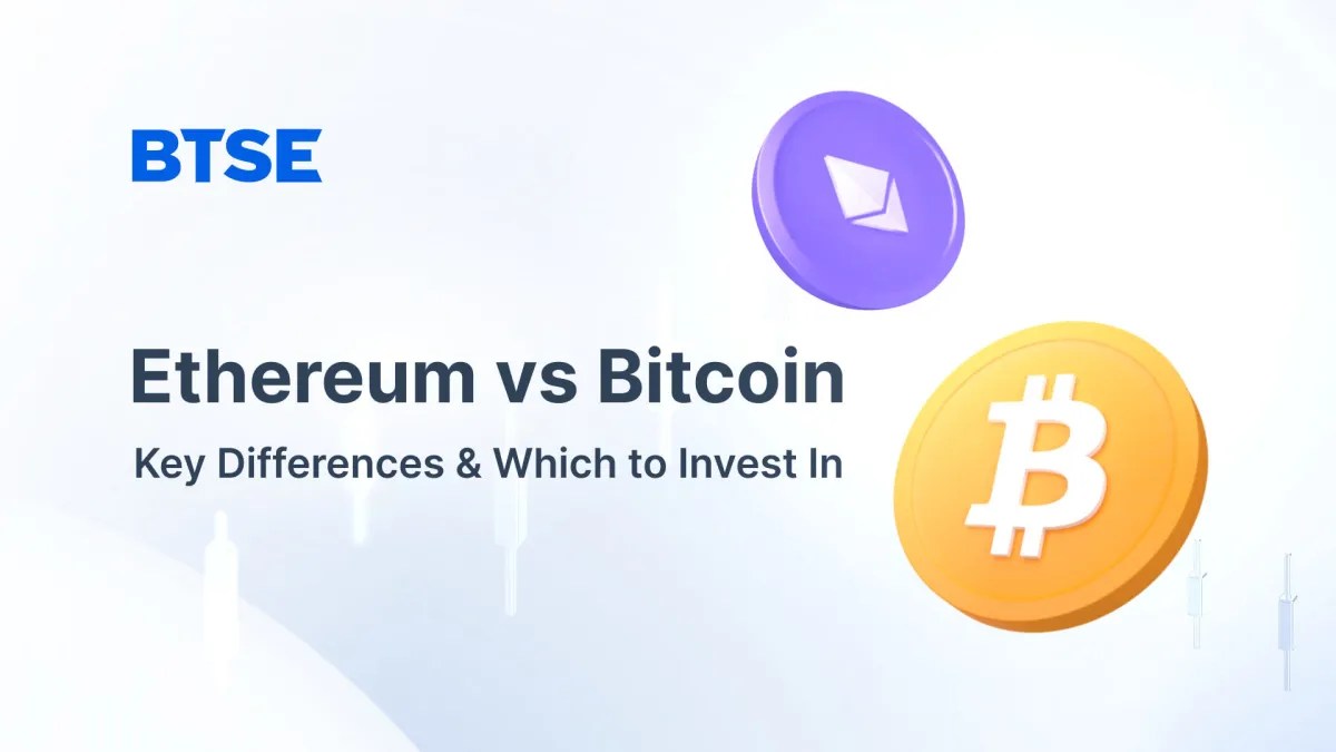 BTSE Blog_Ethereum vs Bitcoin