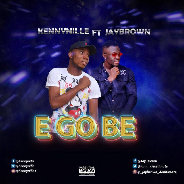 Kennynille ft. JayBrown - E Go Be