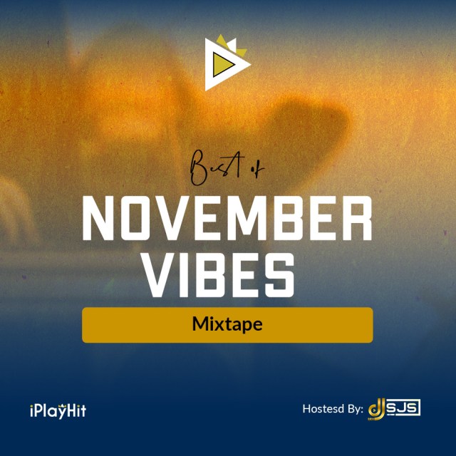 Dj SJS - iPlayhit Best Of November Vibes Mix