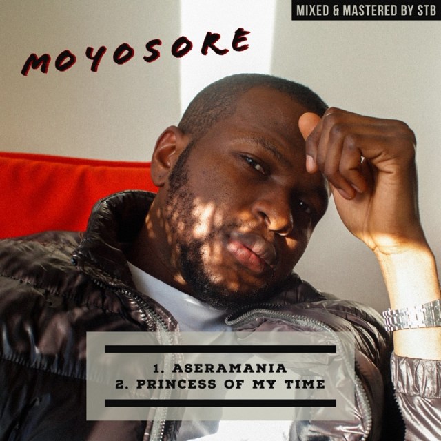 Moyosore - Aseramania + Princess Of My Time 