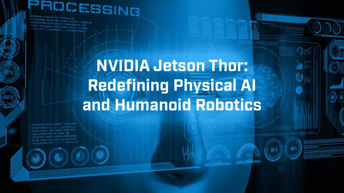 NVIDIA Jetson Thor: Redefining Physical AI and Humanoid Robotics
