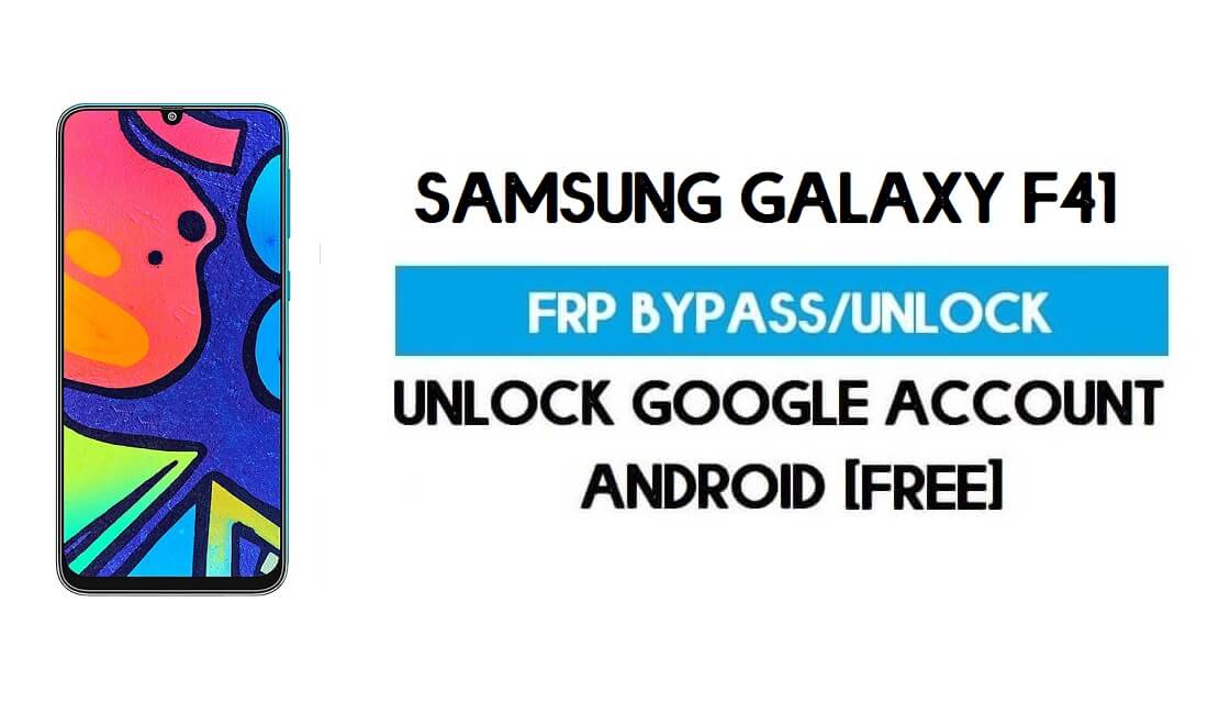 Unlock Frp Samsung Galaxy F41 Bypass Sm F415f Google Gmail Free