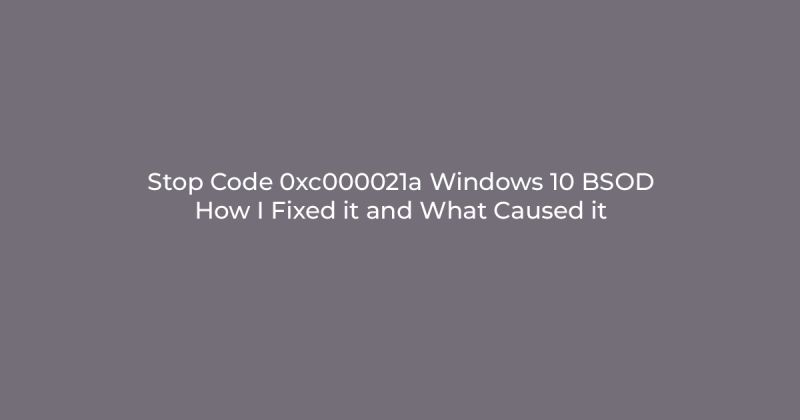 Fixed Windows Stop Code 0xc000021a Error - Colorful Wallpaper Collection - Mobile Quality