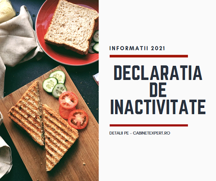 Inactivitate la registrul comertului, decararea inactivitatii de catre anaf, suspendarea codului de tva. DeclaraÈia De Inactivitate Pentru Raportare AferentÄ An 2020 Care Este Termenul LimitÄ De Depunere In Anul 2021 Cabinetexpert Ro Blog Contabilitate