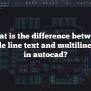 What Is The Difference Between Single Line Text And Multiline Text In ...