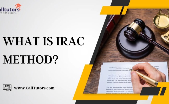 What Is IRAC Method– 10 Best Tips How To Use IRAC Method