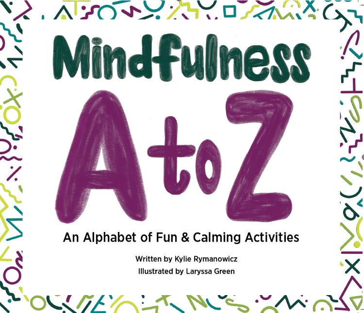 Alphabet yoga is a fun way to get kids moving while learning . Mindfulness A To Z Book Helps Children Practice Mindfulness Supports Social Emotional Health Early Childhood Development