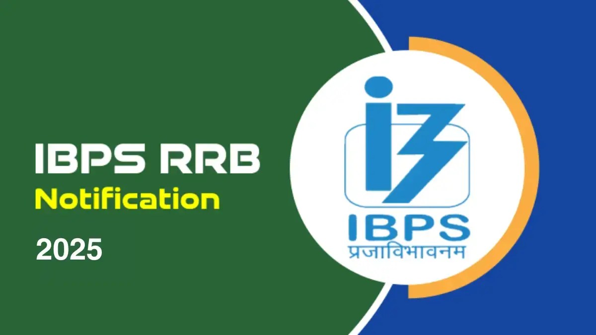 IBPS RRB 2025 Notification Out | 13,217 Vacancies | PAN India