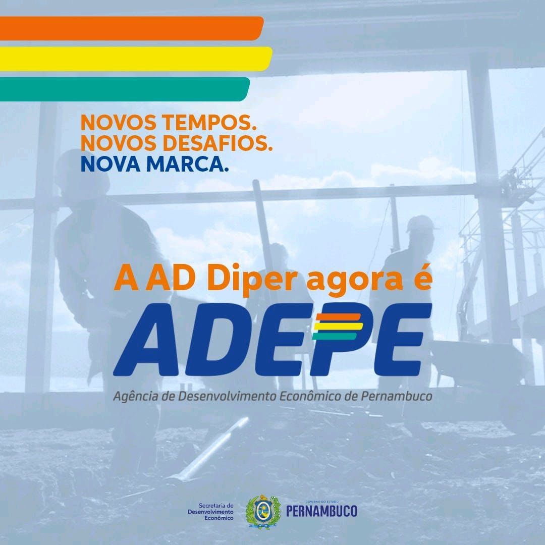 Agência de desenvolvimento econômico de Pernambuco passa a se chamar ADEPE