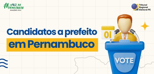 Confira o número de candidatos a prefeito por município em PE