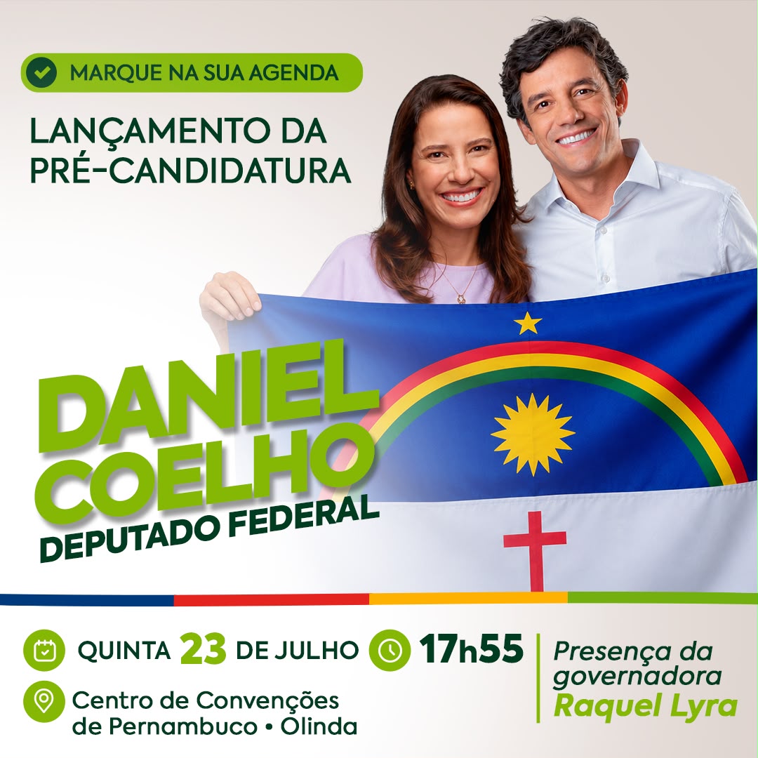 Daniel Coelho lança pré-candidatura a deputado federal